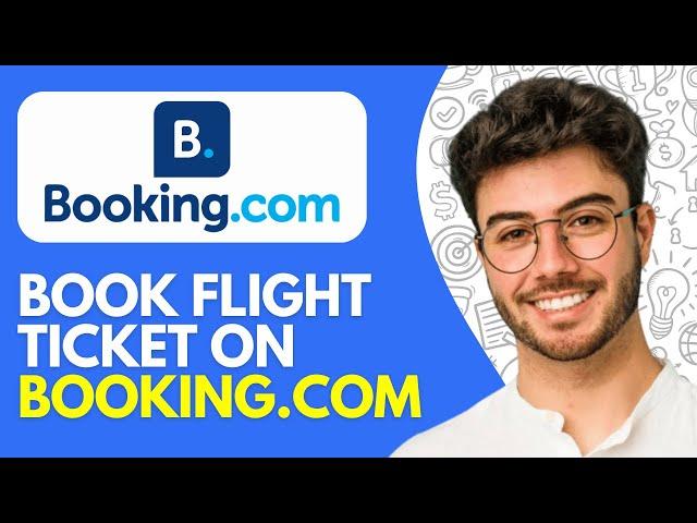 How to Book Flight Ticket on Booking.com (2025)