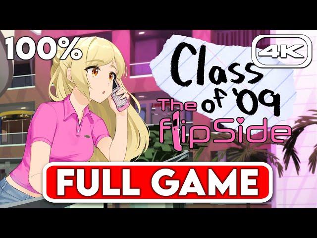 CLASS OF' 09 THE FLIP SIDE 100% Gameplay Walkthrough (All Endings) FULL GAME [4K UHD]