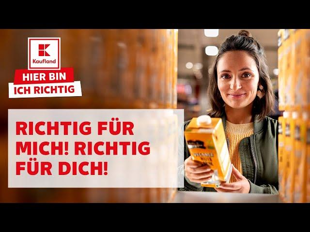 Entdecke dein Richtig bei uns | Kaufland