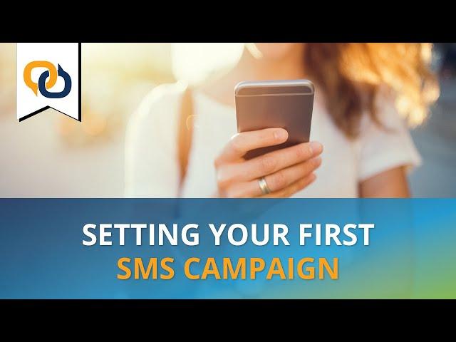 How to Set Your First SMS Campaign | EZ Texting Guide