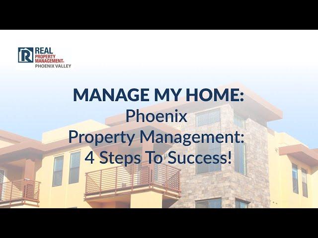 Phoenix Property Management 4 Steps To Success!