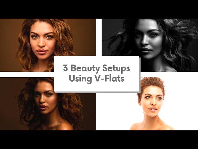 How to Create 3 Different Beauty Lighting Setups Using V-Flats