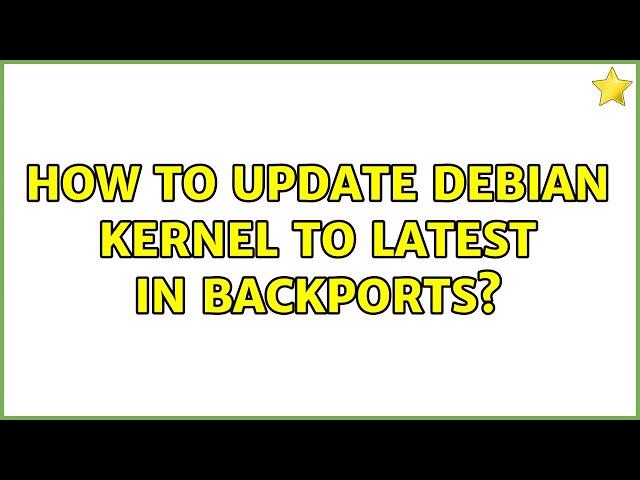 How to update Debian kernel to latest in backports?