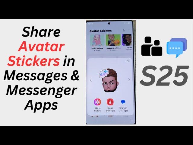  How to Share Avatar Stickers in Messages & Messenger Apps on Samsung Galaxy S25/S25+/Ultra