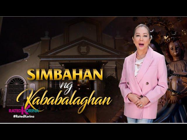 Simbahan ng Kababalaghan | RATED KORINA