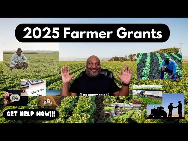 2025 Farmer Grants and Resources!!! Get Help Now!!!