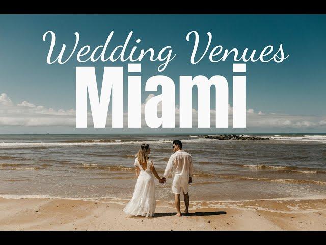 Top 12 Wedding Venues in Miami, Florida