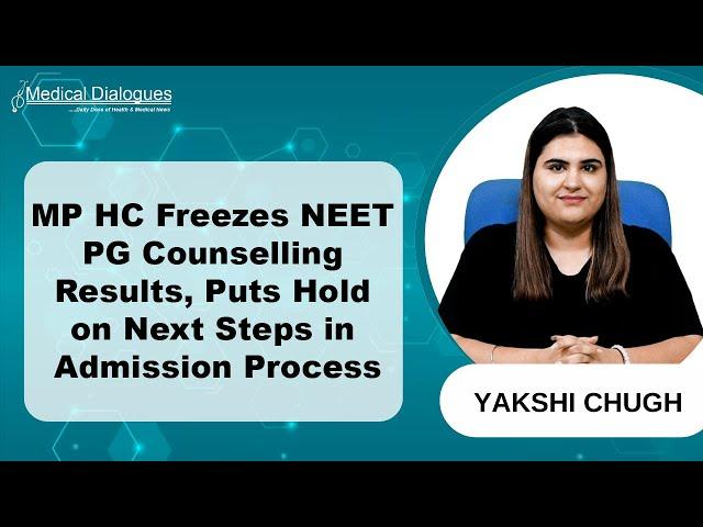 MP HC Puts Hold on NEET PG Counselling Results, Issues Stay on Further Process