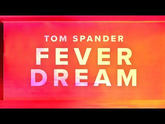 Tom Spander - Fever Dream