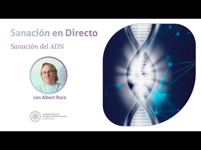 ️ Sanación en Directo · Sanación del ADN con Albert Roca · MUNDO PRÁNICO ️