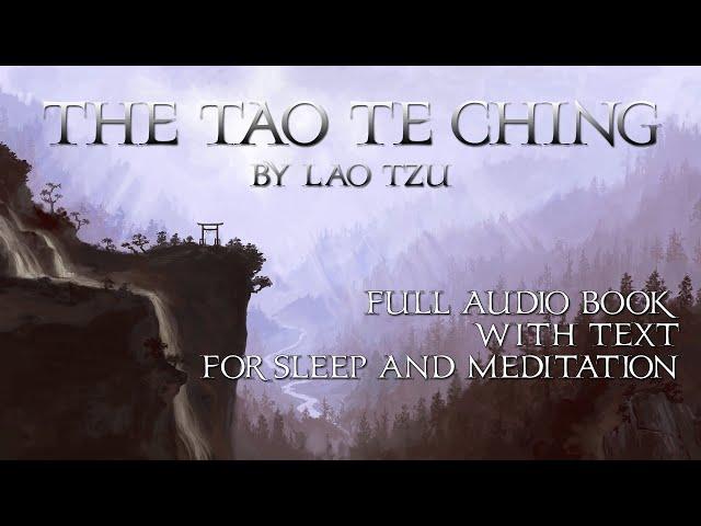 Tao Te Ching - Lao Tzu - full audio book w/ text read for meditation and sleep - Eastern Philosophy