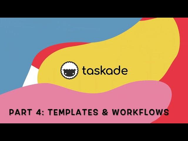 Taskade Onboarding - Part 4 - Templates & Workflows