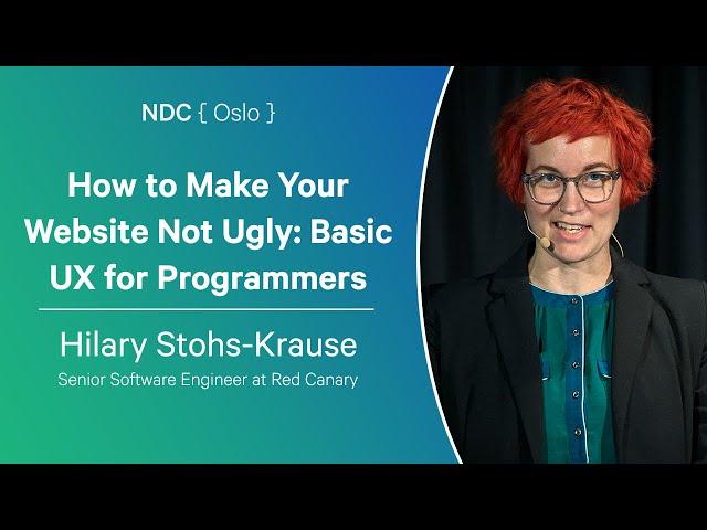 How to Make Your Website Not Ugly: Basic UX for Programmers - Hilary Stohs-Krause