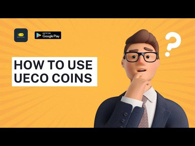 How To Use Ueco Coins