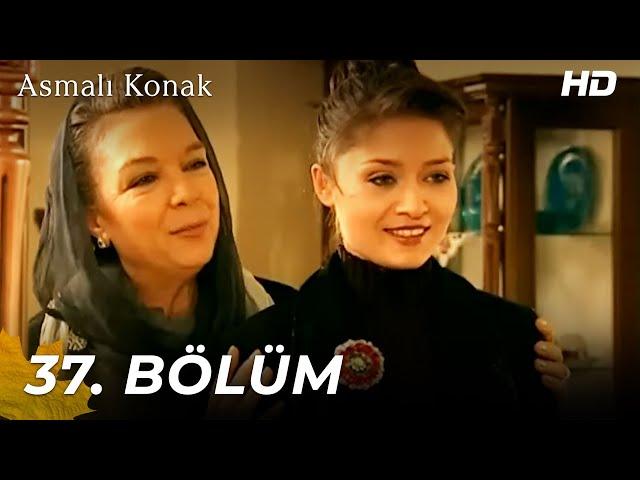 Asmalı Konak | 37. Bölüm (HD)