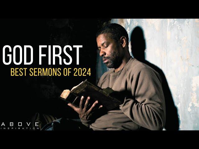 GOD FIRST | Best Motivational Sermons Of 2024 (So Far) - 1 Hour Powerful Christian Inspiration