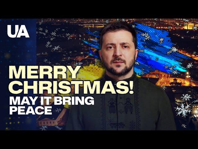 May Christmas Bring Peace to Us All – Zelenskyy