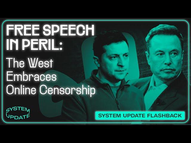 SYSTEM UPDATE FLASHBACK: The West Embraces Online Censorship