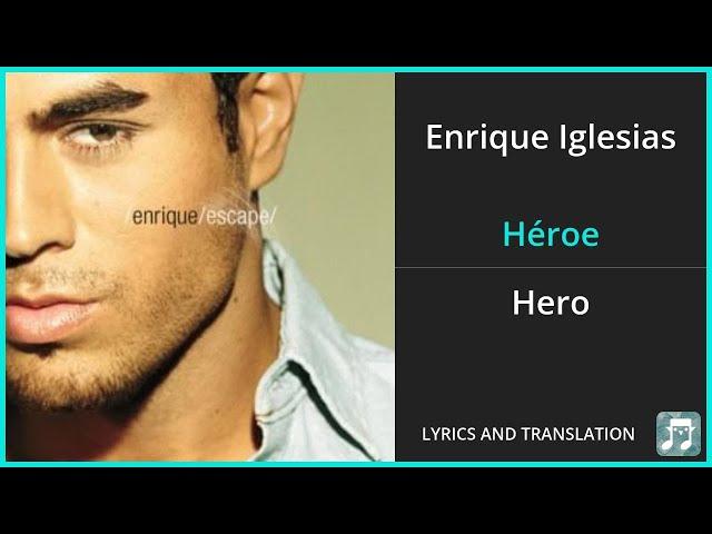 Enrique Iglesias - Héroe Lyrics English Translation - Spanish and English Dual Lyrics  - Subtitles