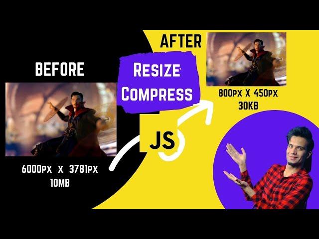 Resize & Compress Images In JAVASCRIPT (Client Side)