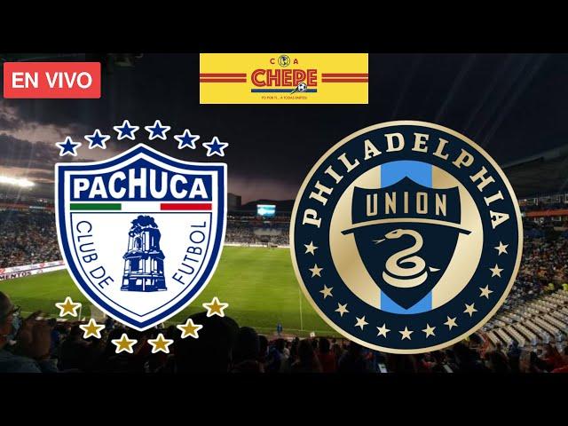 PACHUCA VS PHILADELPHIA UNION EN VIVO Liga de Campeones de CONCACAF 2024