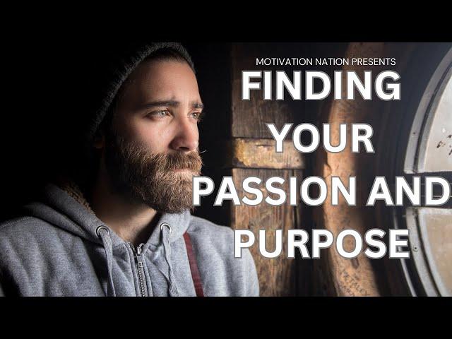 MOTIVATION NATION - FINDING PASSION AND PURPOSE.