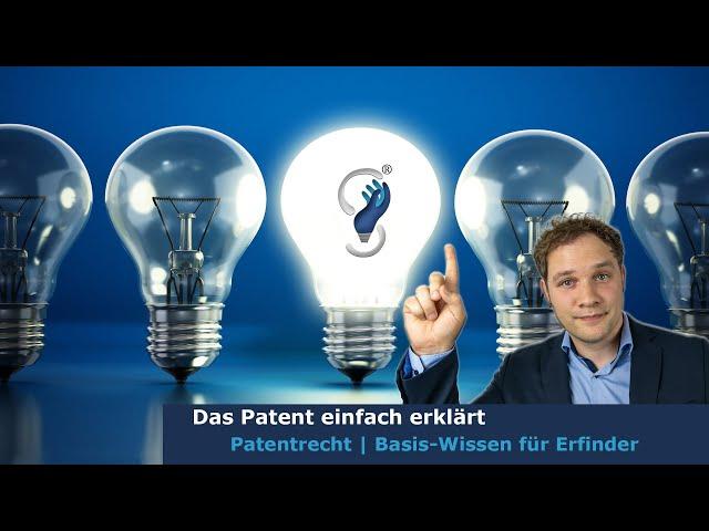 Das PATENT einfach erklärt | Patentrecht-Basics für Erfinder