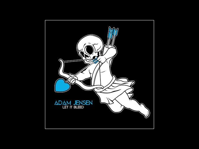 Adam Jensen - Let It Bleed (Official Audio)