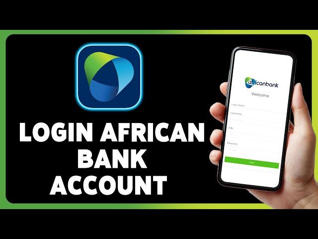 How To Login African Bank Account 2024 | African Bank Online Banking Sign In Guide