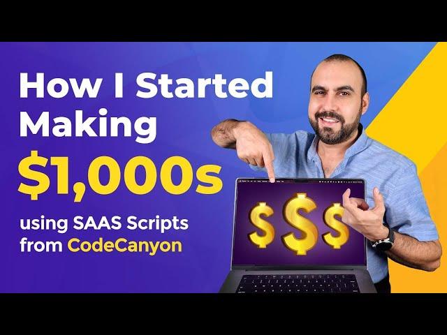 How I Started Making $1,000s using SAAS Scripts from CodeCanyon