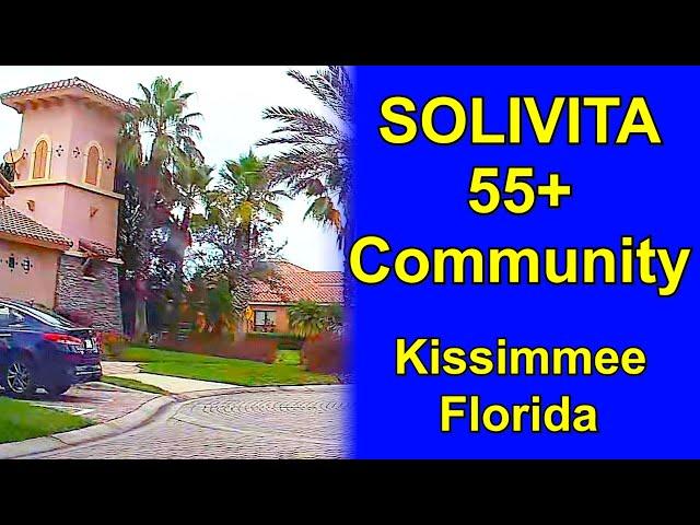 Exploring the SOLIVITA gated 55 plus active adult community near Kissimmee Florida