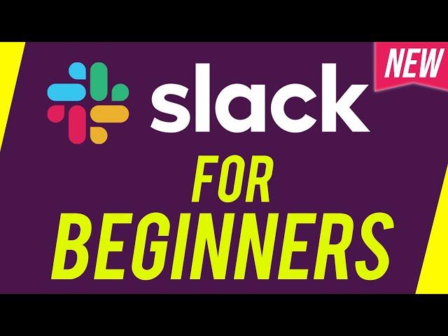 How to Use Slack - Complete Tutorial For Beginners