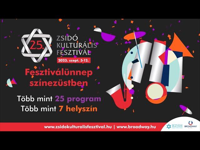 25. Zsidó Kulturális Fesztivál - 2023. szeptember 3-12.