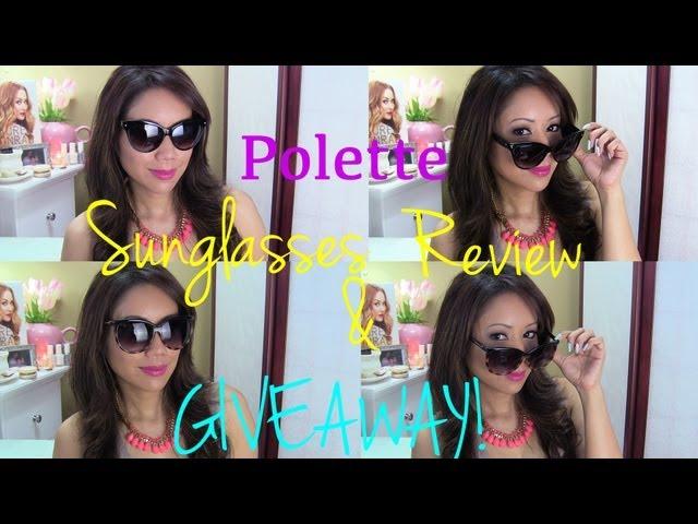 Polette Eyewear Sunglasses Review & GIVEAWAY(CLOSED)