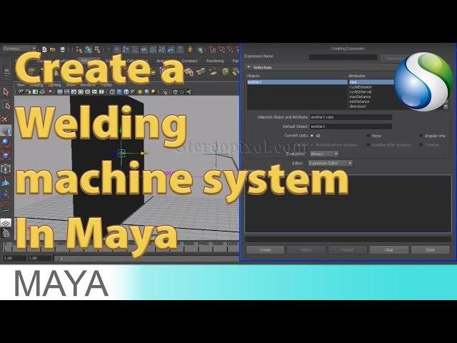 How to Create a welding machine system in Maya