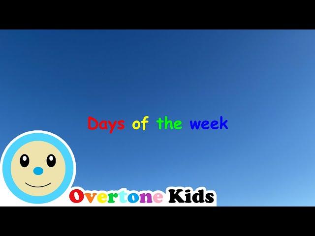 Days of the Week | Overtone Kids Nursery Rhyme and Baby Song