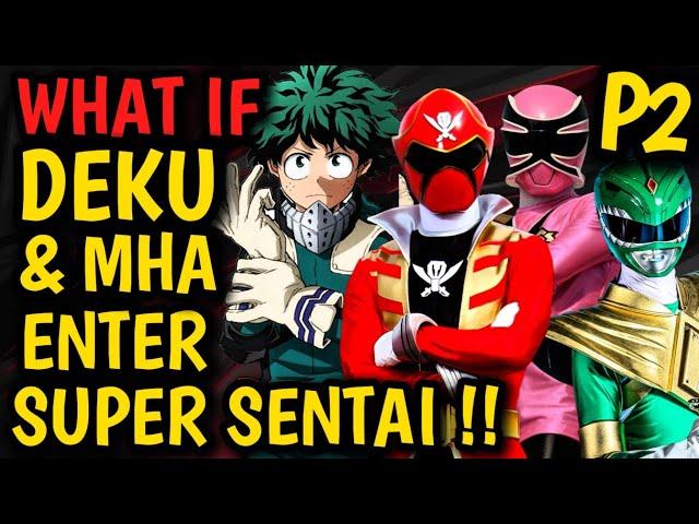 What if DEKU joins SUPER SENTAI !? Full MHA joins Sentai Squad?! NEW HERO FORCE in Town !? #anime