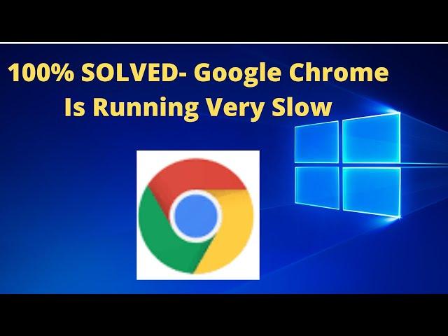 How To Fix Google Chrome Is Running Very Slow || How To Fix Google Chrome Loading Takes Long Time