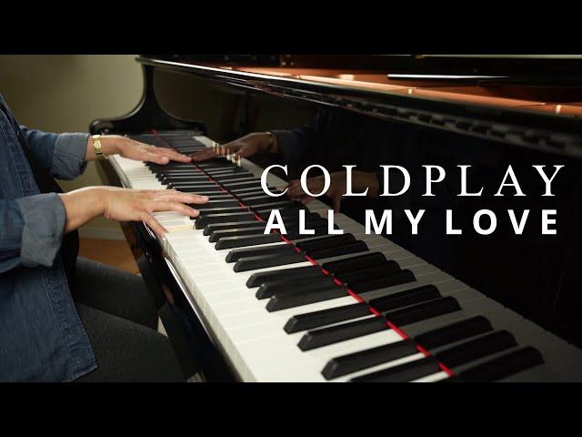 Coldplay - ALL MY LOVE (piano cover)