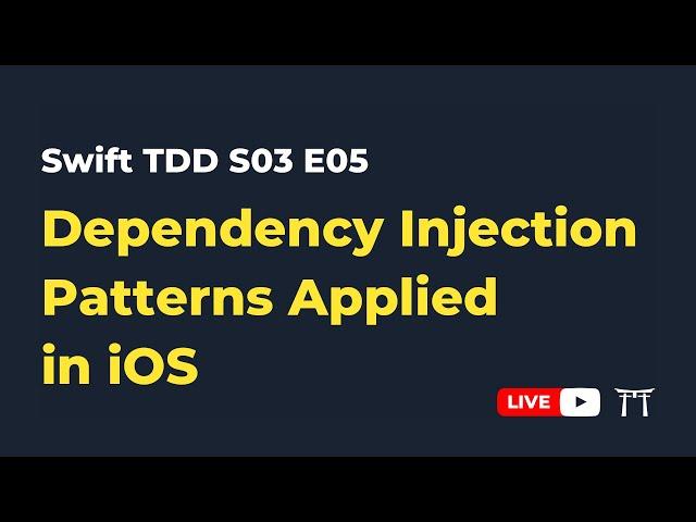 S03E05: Dependency Injection Patterns Applied in iOS apps | Professional iOS Engineering Series