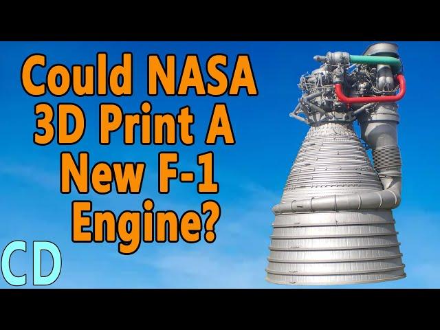 Could NASA 3D Print a New F-1 Rocket Engine?