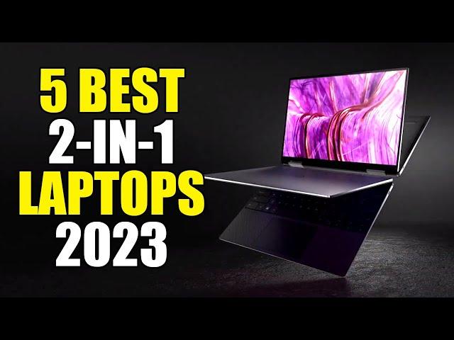 Top 5 BEST 2-in-1 Laptops in 2023 | Tablet & Laptop in One (Watch BEFORE You Buy)