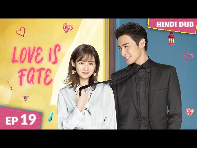 Love is Fate EP 19【Hindi Dub】Fighting for Love: Against the Odd | Chinese Drama In Hindi Dubbed