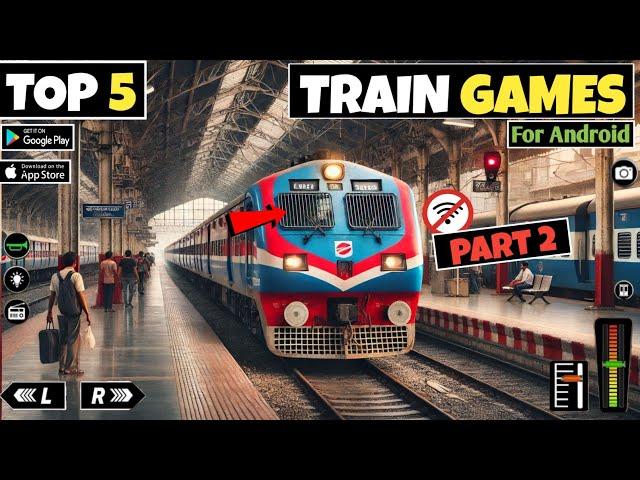 Top 5 Indian Train Simulator Games For Android [Part 2] | Best Train Games For Android 2024