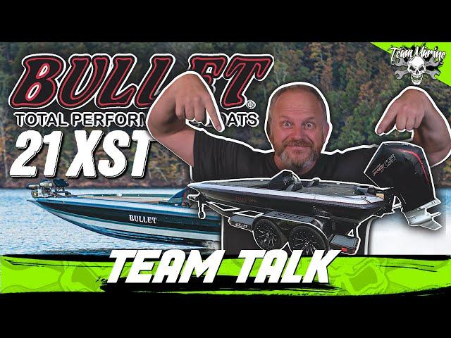 TEAM TALK: LET'S TALK BULLET BOATS! (BULLET 21 XST)