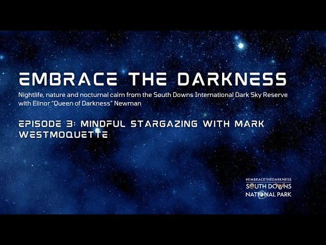 Embrace the Darkness: Mindful Stargazing [Captioned]