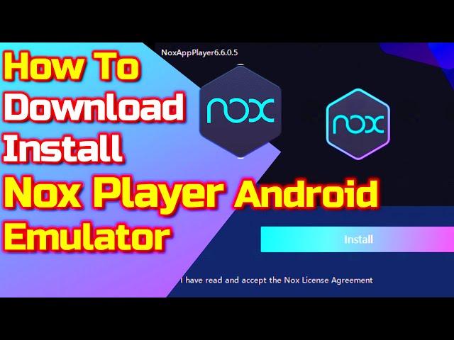 How To Download And Install NoxPlayer Android Emulator On Windows 10 pc