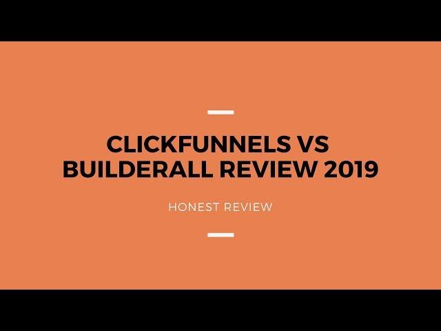 Honest ClickFunnels Vs Builderall Review 2019 | Pros & Cons | Which Is Best For Affiliate Marketing?