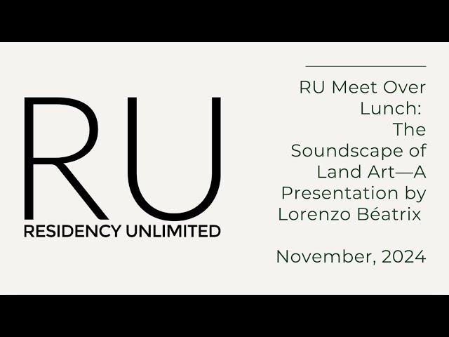 RU Meet Over Lunch: The Soundscape of Land Art—A Presentation by Lorenzo Béatrix