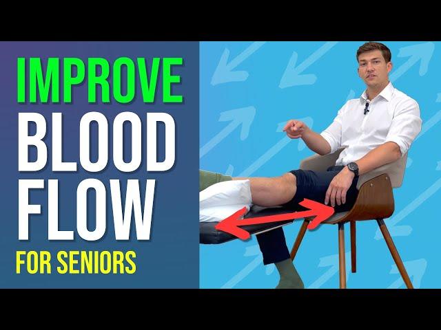 4 Exercises to Improve Blood Flow & Circulation in the Legs (for Seniors)